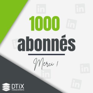 Image de 1000 abonnés - Réseau de Datacenters - DTiX Datacenters
