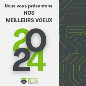 Image de bonne année 2024 - Meilleurs vœux de la part de toutes les équipes - DTiX Datacenters